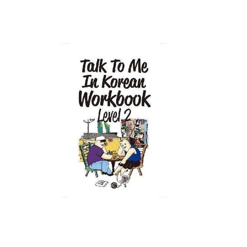 Talk To Me In Korean Workbook Level 2(Downloadable Audio Files Included) Paperback – October 14, 201